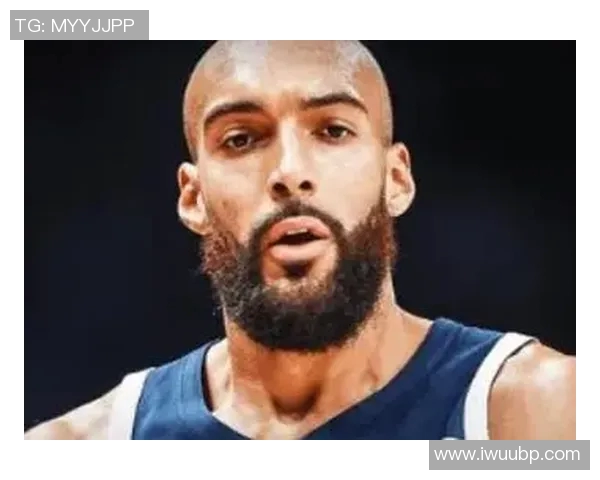 鲁迪戈贝尔：从法兰西到NBA的防守巨兽之路与传奇故事